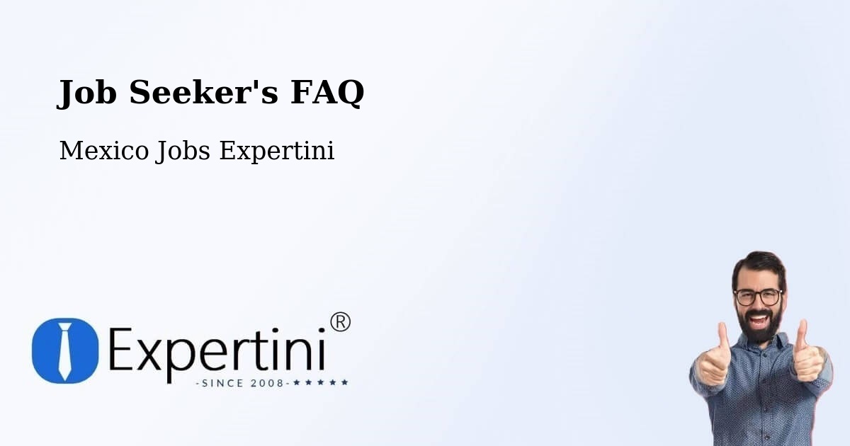 Job Seeker FAQ – Nieves - Mexico Jobs Expertini